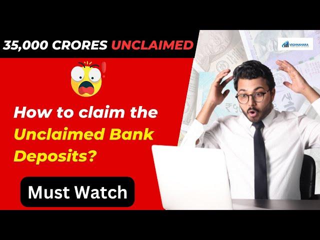 How to claim the Unclaimed Bank Deposits? | Everyone must watch | Vibhor Varshney