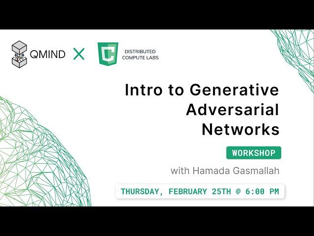 Distributed Compute Labs X QMIND Workshop: Intro to GANs