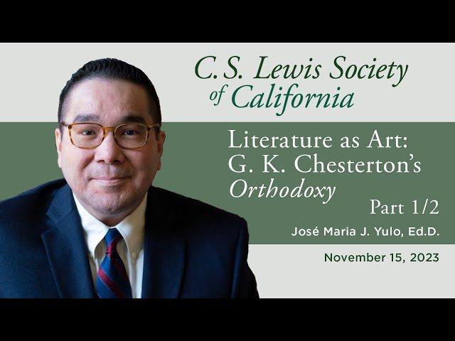 Literature as Art: G. K. Chesterton’s "Orthodoxy," led by José Maria J. Yulo | Part 1/2