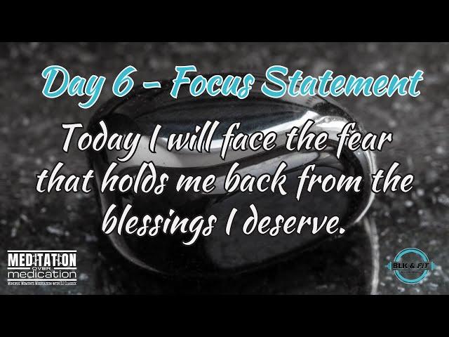 Day 6   January 2024 My Mindful Moments In Meditation - FACE FEAR