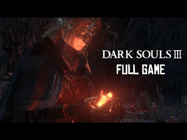 Dark Souls 3 - FULL GAME + BOTH DLCs - 60FPS - No Commentary