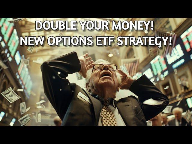 DOUBLE Your Money! New Options ETF Strategy!