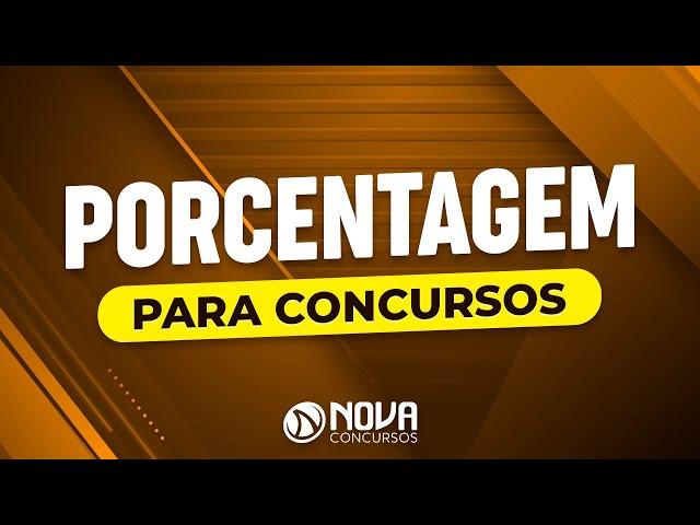 Porcentagem para Concursos