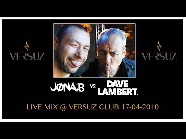 Jona B vs Dave Lambert feat Spike shurakano @ Versuz Hasselt 17 04 2010