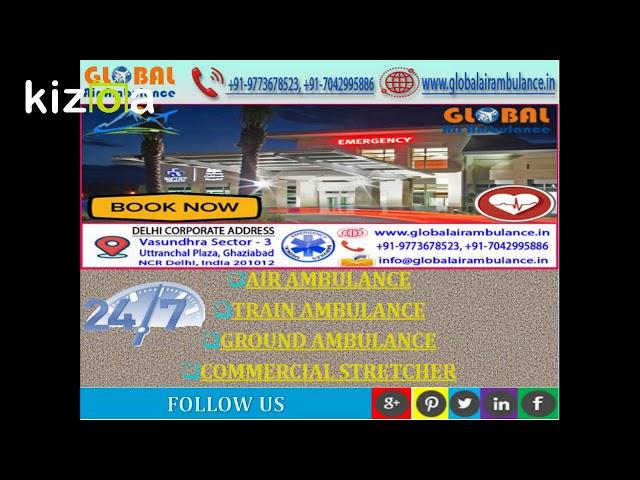 Global Air Ambulance Service in Delhi with Medical Support