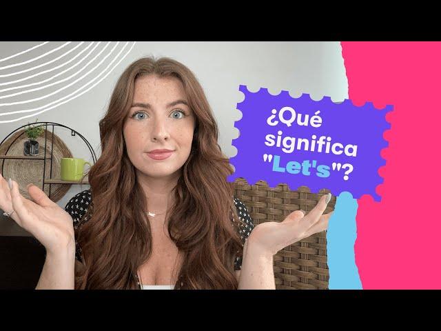 Qué es LET’S y cómo se usa | Fluency Academy