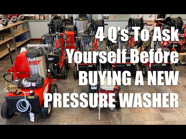 4 Q's To Ask Yourself Before BUYING A NEW PRESSURE WASHER