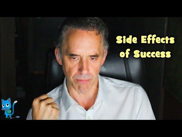 Jordan Peterson - Side Effects of Success