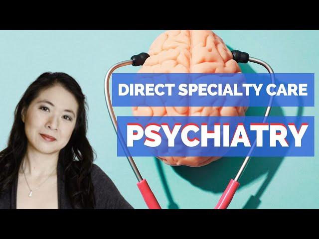 Direct Care Psychiatry  - telepsychiatry