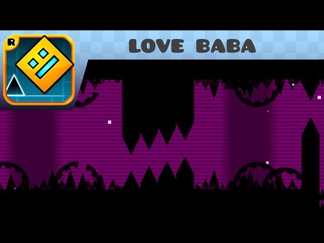 Geometry Dash - love baba - by Zobros (me) and Demonico17