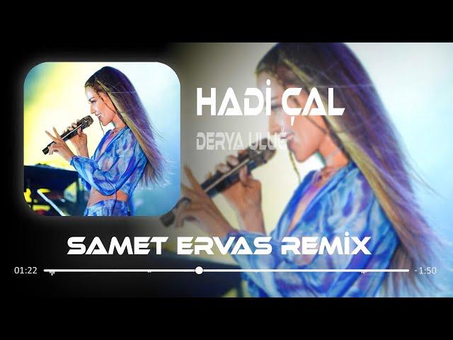 Derya Uluğ - Hadi Çal Giderken Kapımı ( Samet Ervas Remix ) Slap House