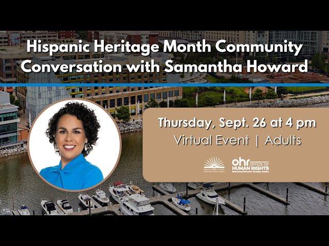 Hispanic Heritage Month Community Conversation with Samantha Howard
