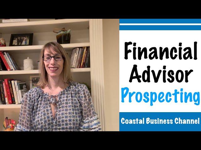 Financial Advisor Prospecting Made Easy #financialadvisor, #financialadvisormarketing, #prospecting