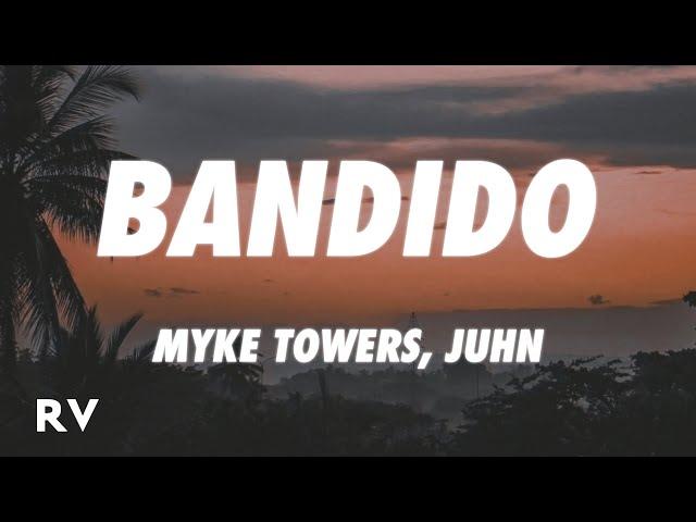 Myke Towers x Juhn - Bandido (Letra/Lyrics)