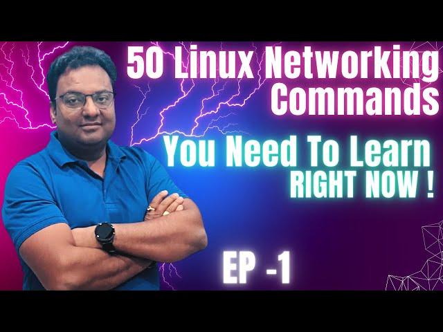 50 Linux Networking Commands You Need to learn RIGHT NOW // EP 1  