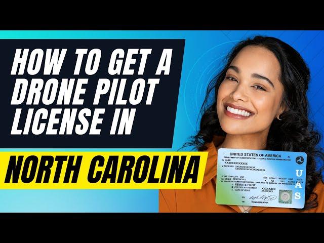 How To Get a Drone Pilot License In North Carolina And Become a Drone Pilot In North Carolina