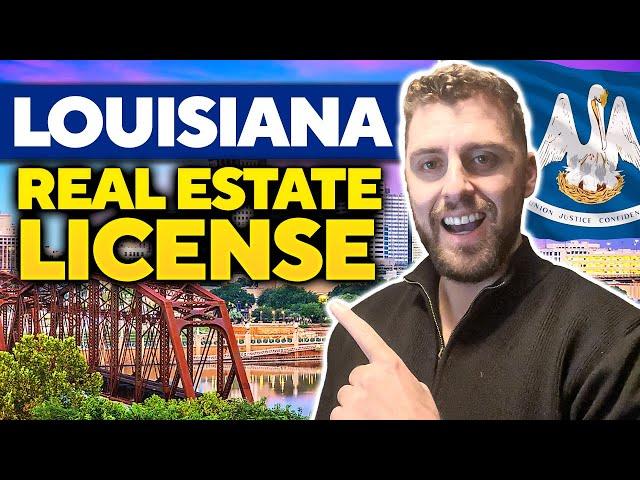 How To Become a Real Estate Agent In Louisiana