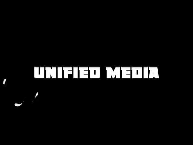 Unified Media Intro