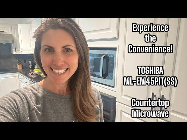 How to use the TOSHIBA ML-EM45PIT(SS) Counter Microwave with Inverter Technology