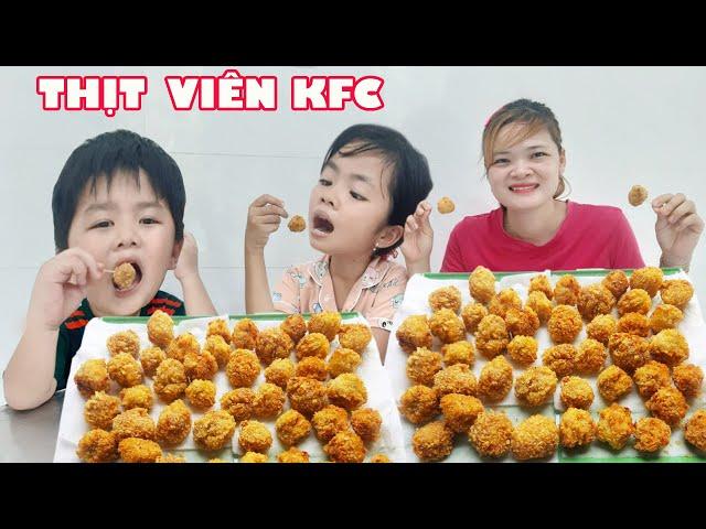 Thịt Viên KFC Có Ngon Hơn Đùi Gà KFC ? [ Trang And Vinh Family ]