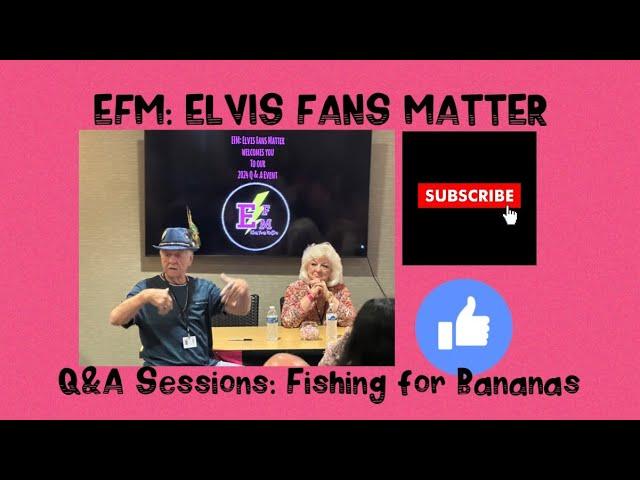 Q & A Session:  Fishing for Bananas