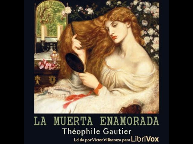 La muerta enamorada by Théophile GAUTIER read by Victor Villarraza | Full Audio Book
