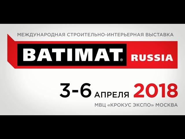 BATIMAT RUSSIA 2018