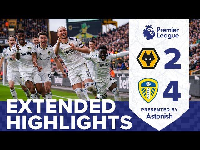 EXTENDED HIGHLIGHTS | WOLVES 2-4 LEEDS UNITED | PREMIER LEAGUE