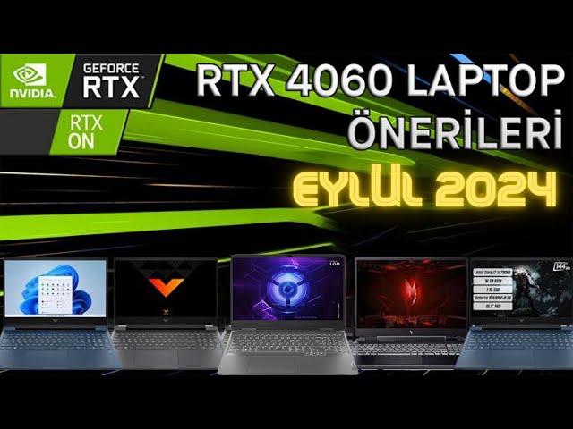 RTX 4060 LAPTOP ÖNERİLERİ EYLÜL 2024 // İzlemeden Laptop ALMA !!!