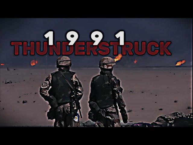 Thunderstruck | Desert Storm | Gulf War