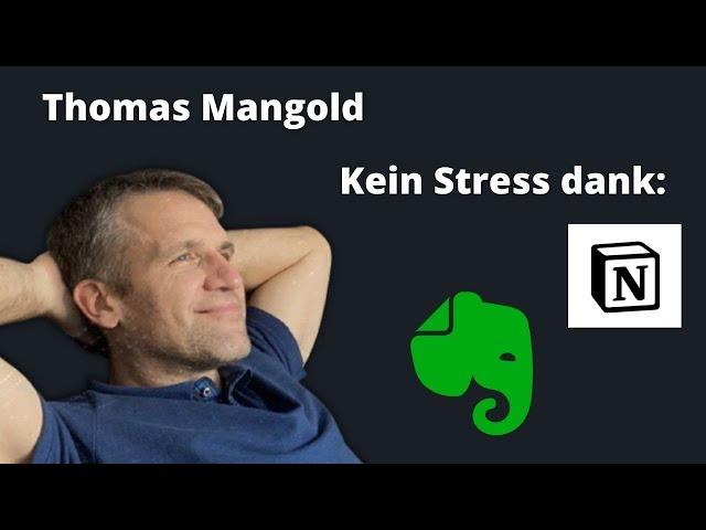 So vermeidet Thomas Mangold Stress (mit Evernote, Notion & Co)