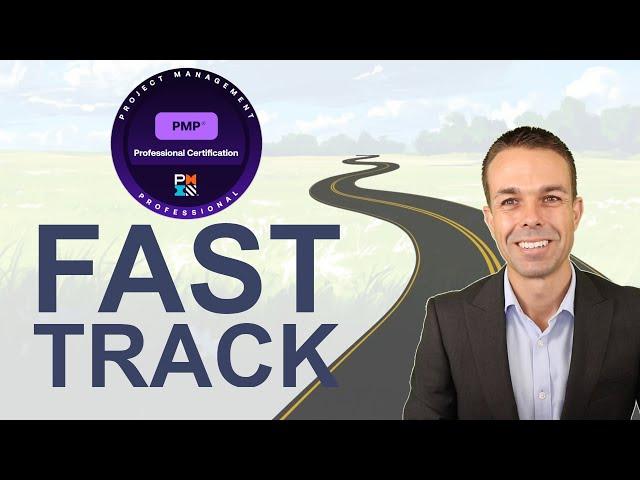 The PMP Fast Track - the FASTEST way to get up to speed for your PMP Exam