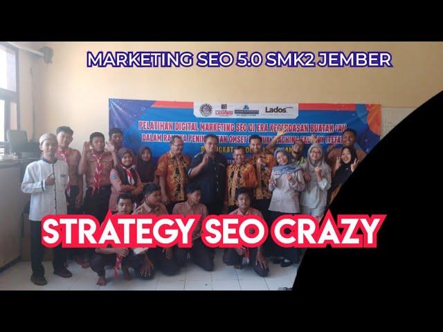 STRATEGY SEO CRAZY || MARKETING SEO 5.0 SMK2 JEMBER