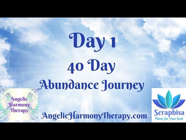 Day 1: Our 40 Day Journey into Abundance