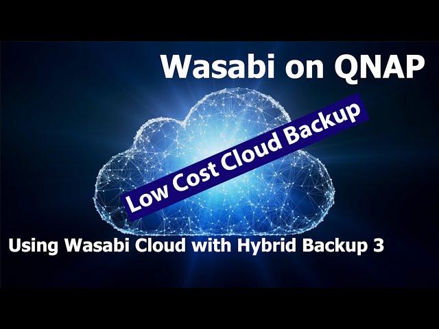 Wasabi Cloud on your QNAP (low cost cloud storage)