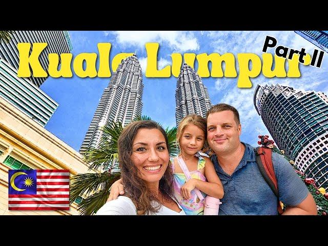 First Time In KUALA LUMPUR, MALAYSIA  (Absolutely AMAZING) Part II