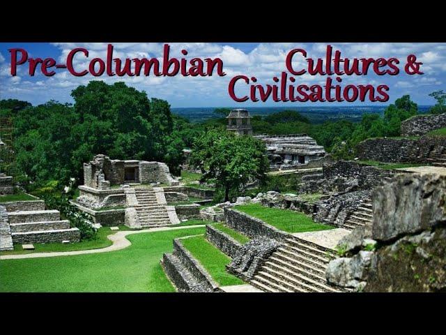 Pre-Columbian Cultures & Civilisations EPISODE 6. History of North America (USA, Canada & Mexico)