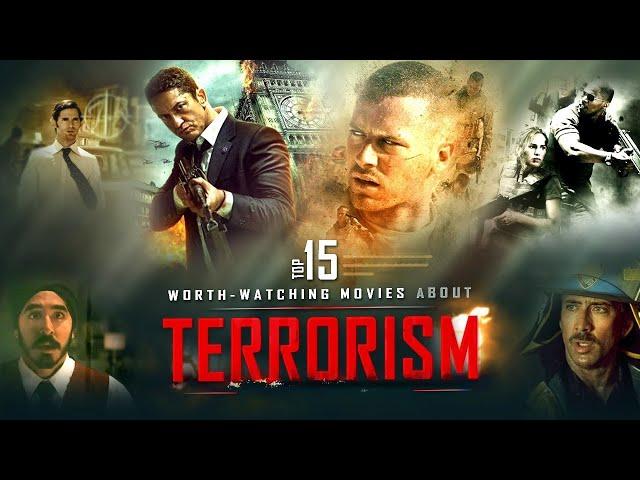 The Top 15 Worth Watching Movies About Terrorism