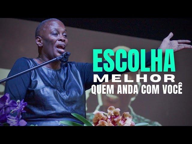 Escolha melhor quem anda com você | Pastora Sandra Alves na IBREC