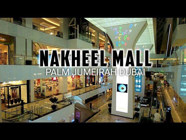 [4K] The Luxury Mall at the PALM DUBAI! NAKHEEL MALL Walking Tour Feat. ST. REGIS the Palm!