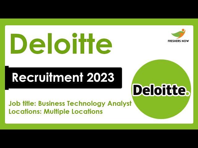 Deloitte Off Campus Recruitment 2023 for Freshers | Business Technology Analyst | Required Skills