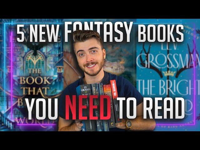 5 NEW Fantasy Books You NEED to Read