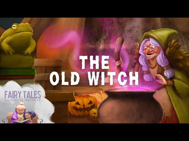 The Old Witch | A Halloween Tale