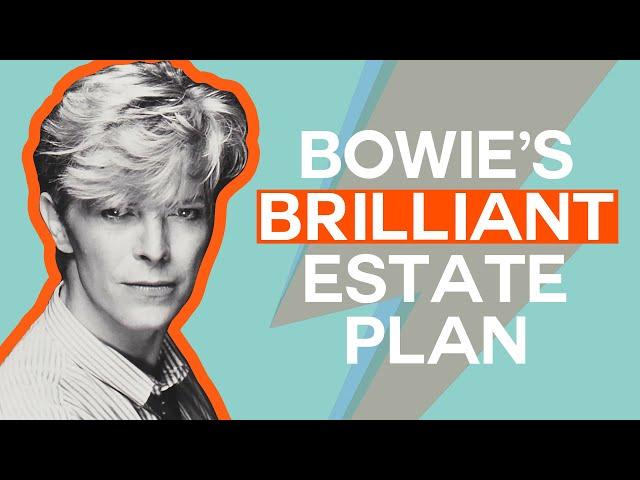 Lessons from David Bowie's Brilliant Estate Plan