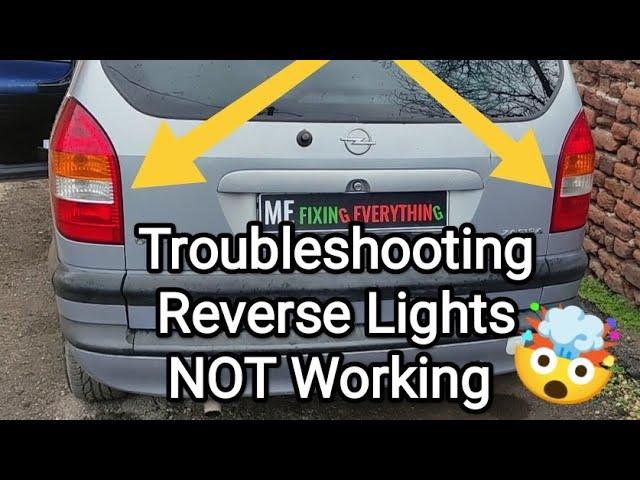 NOT Working Reverse Lights | Troubleshooting | Opel Vauxhall Chevrolet