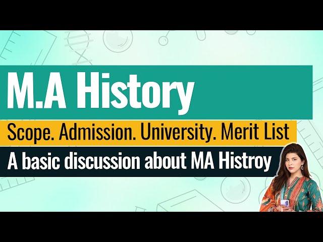 MA History Degree in Pakistan-Scope of MA History Degree In Pakistan- MA History Subjects