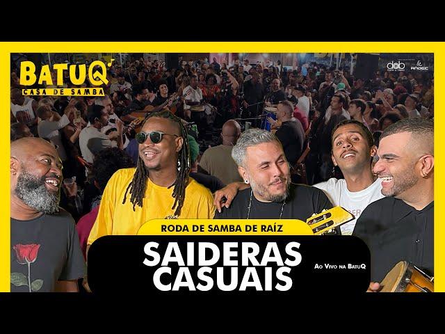 Roda de Samba de Raiz Saideiras Casuais Ao Vivo na BatuQ