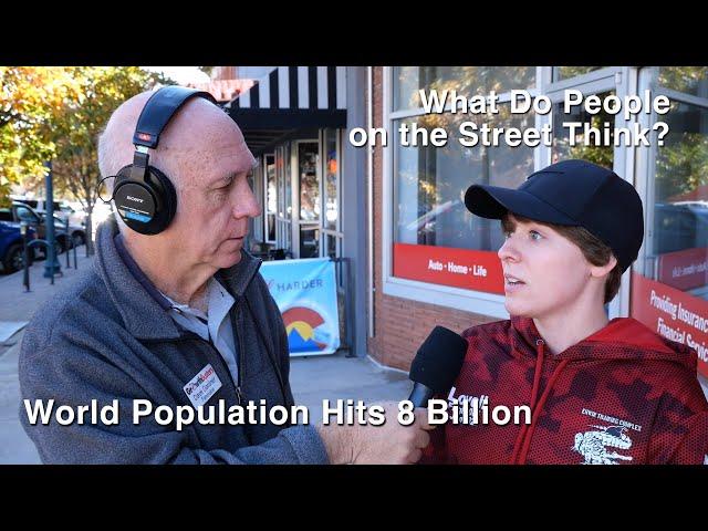 World Population Hits 8 Billion: What Do People on the Street Think?