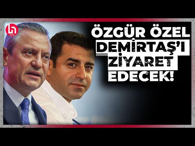 Özgür Özel, CHP'nin önümüzdeki haftadaki doğu turundan önce Selahattin Demirtaş'ı ziyaret edecek!