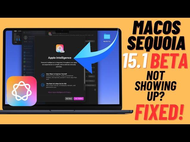 macOS Sequoia 15.1 Beta Not Showing Up on Your Mac? Fix It!